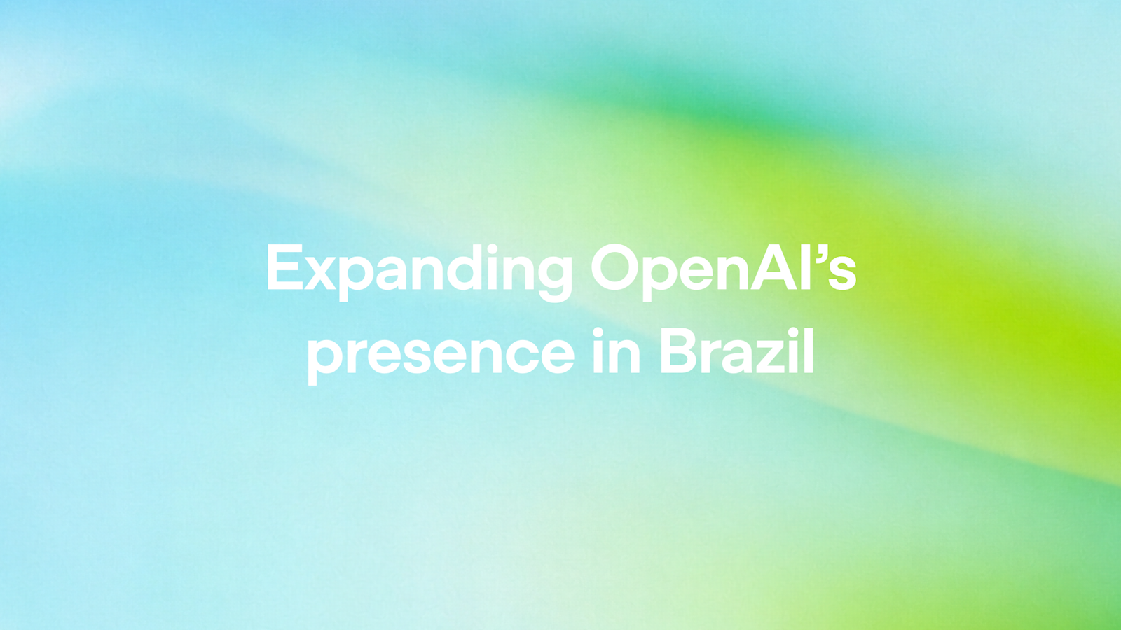 OpenAI巴西商业落地:万亿级市场与开发者机遇